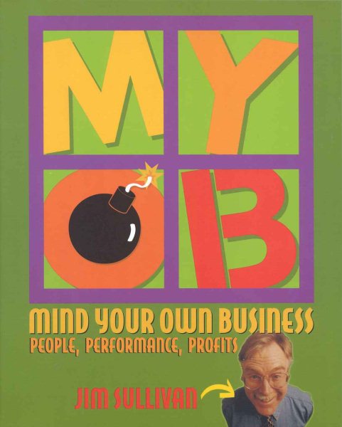 Mind Your Own Business: People, Performance, Profits cover