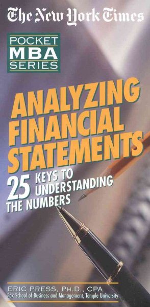 NYT Analyzing Financial Statements: 25 Keys to Understanding the Numbers (The New York Times Pocket MBA Series) cover