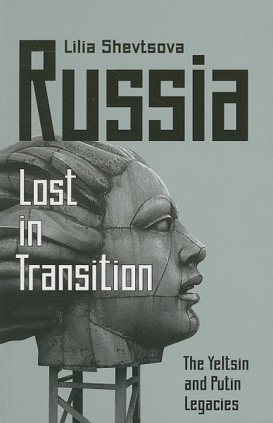Russia: Lost in Transition: The Yeltsin and Putin Legacies cover