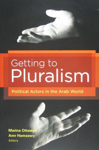 Getting to Pluralism: Political Actors in the Arab World cover