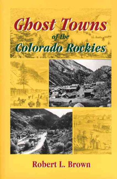 Ghost Towns of the Colorado Rockies cover