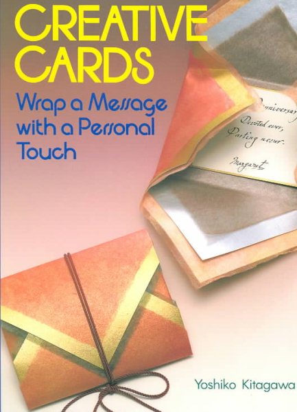 Creative Cards: Wrap a Message With a Personal Touch cover