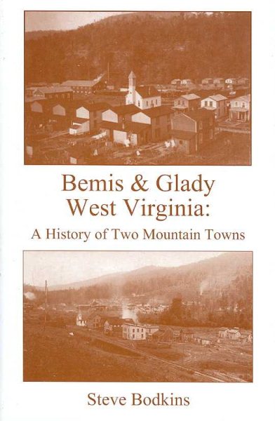 Bemis & Glady West Virginia: A History of Two Mountain Towns cover