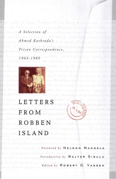 Letters from Robben Island: A Selection of Ahmed Kathrada's Prison Correspondence, 1964-1989 cover