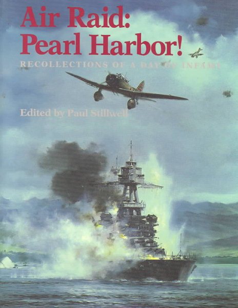 Air Raid, Pearl Harbor!: Recollections of a Day of Infamy cover