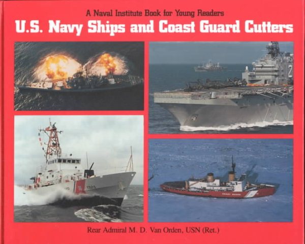 U.S. Navy Ships and Coast Guard Cutters (A Naval Institute Book for Young Readers) cover