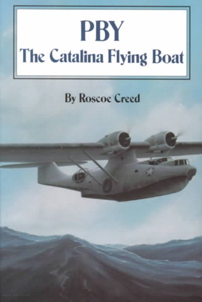 PBY: The Catalina Flying Boat cover
