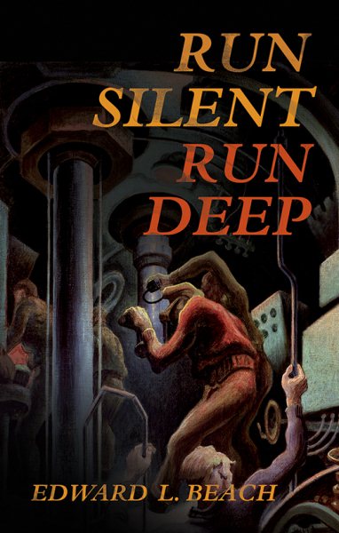 Run Silent, Run Deep (Classics of Naval Literature)