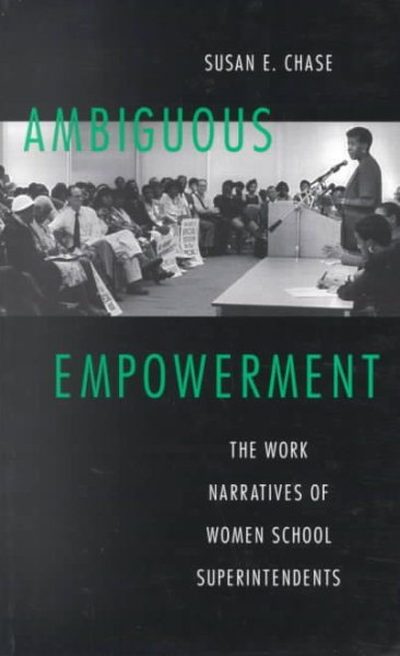 Ambiguous Empowerment: The Work Narratives of Women School Superintendents cover