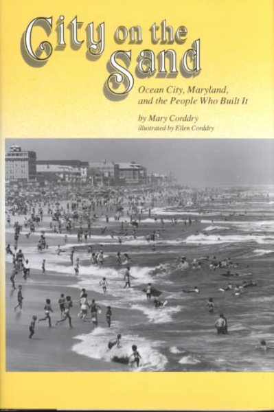 City on the Sand: Ocean City, Maryland, and the People Who Built It cover