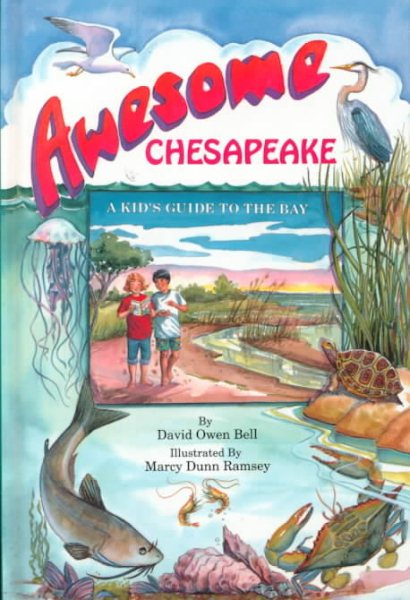 Awesome Chesapeake: A Kid's Guide to the Bay cover