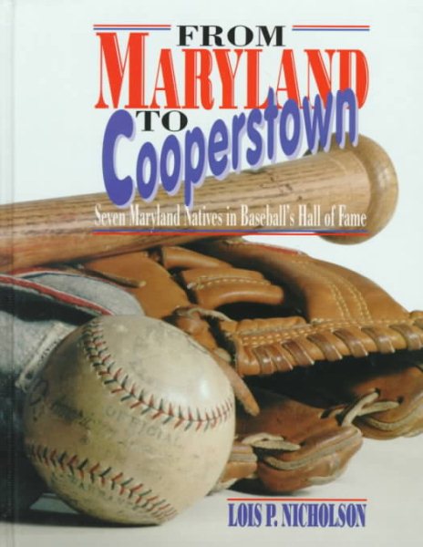 From Maryland to Cooperstown: Seven Maryland Natives in Baseball's Hall of Fame cover