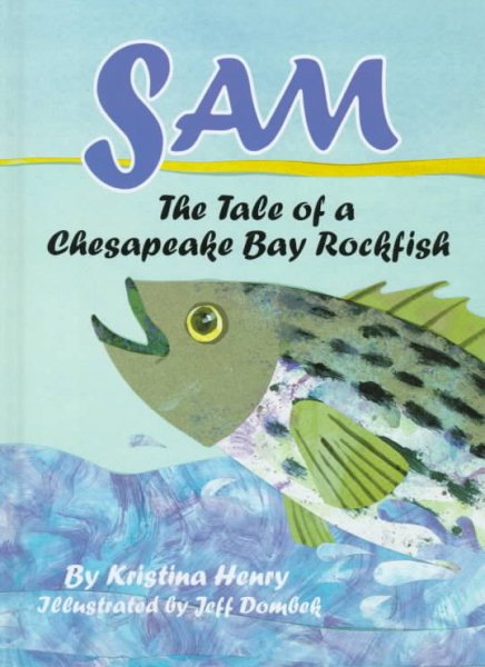 Sam: The Tale of a Chesapeake Bay Rockfish cover