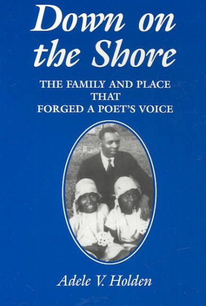 Down on the Shore: The Family and Place That Forged a Poet's Voice cover