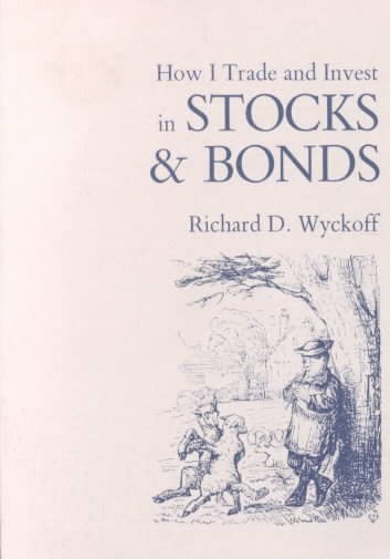 How I Trade and Invest in Stocks and Bonds (Fraser Publishing Library) (Contrary Opinion Library) cover
