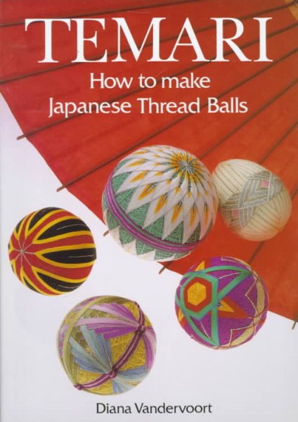 Temari: How to Make Japanese Thread Balls Book cover