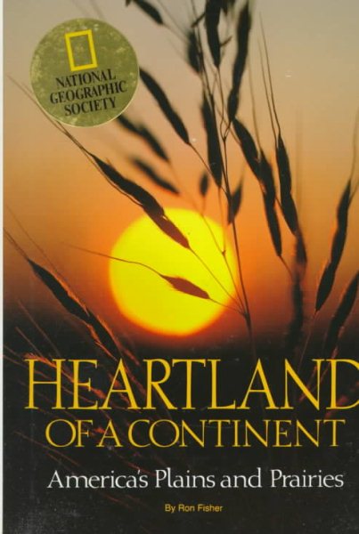Heartland of a Continent: America's Plains and Prairies cover
