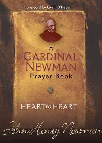 Heart to Heart: A Cardinal Newman Prayerbook (Christian Classics) cover