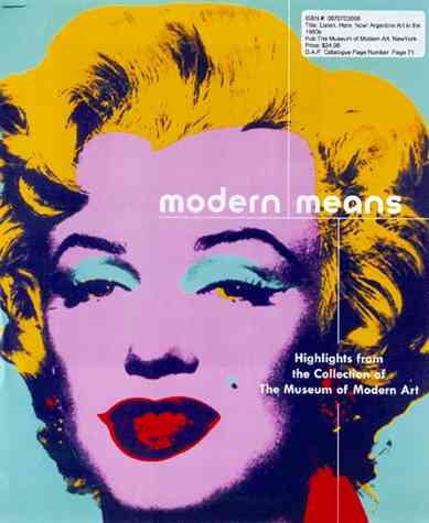 Modern Means: Continuity And Change In Art, 1880 To Now cover