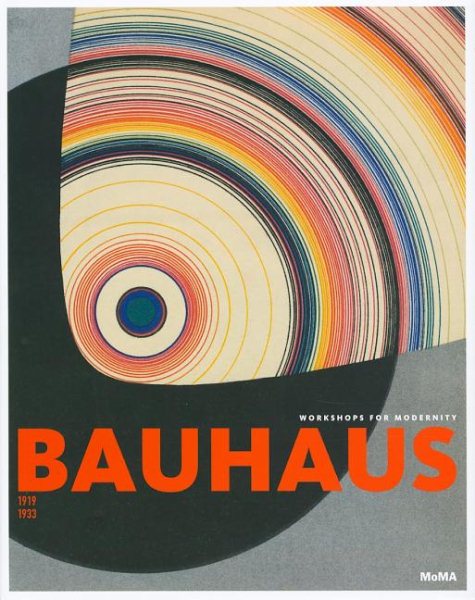 Bauhaus 1919-1933: Workshops for Modernity cover