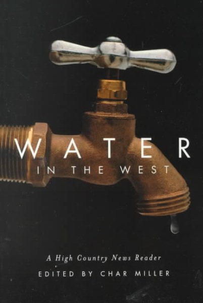 Water in the West: A High Country News Reader cover