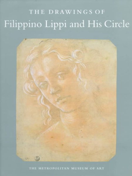 The Drawings of Filippino Lippi and His Circle. cover
