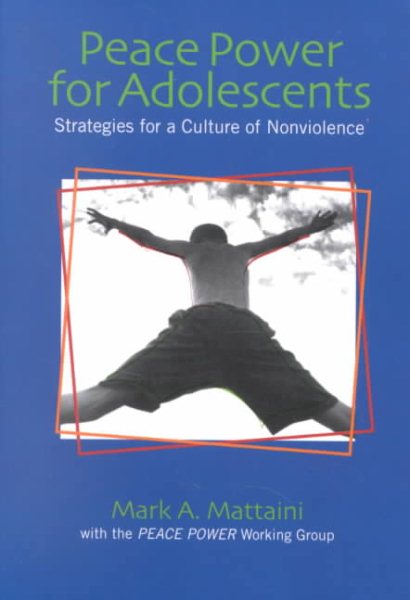 Peace Power for Adolescents: Strategies for a Culture of Nonviolence cover