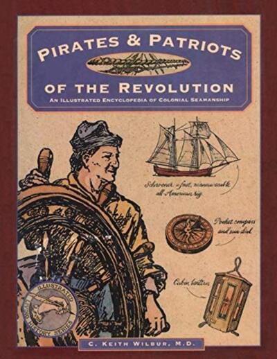 Pirates & Patriots of the Revolution (Illustrated Living History Series) cover