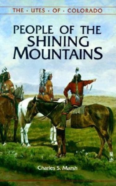 People of the Shining Mountains: The Utes of Colorado (The Pruett Series) cover