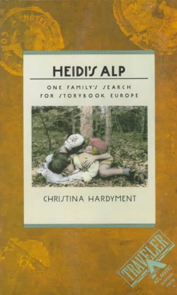 Heidi's Alp: One Family's Search for Storybook Europe cover