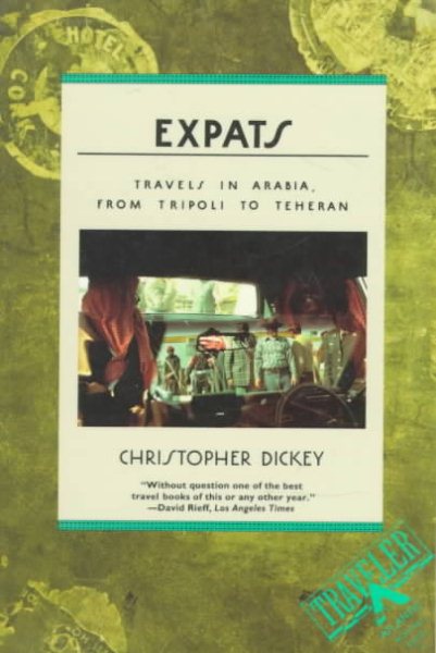 Expats: Travels in Arabia, from Tripoli to Teheran cover