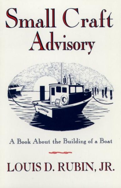 Small Craft Advisory: A Book About the Building of a Boat cover