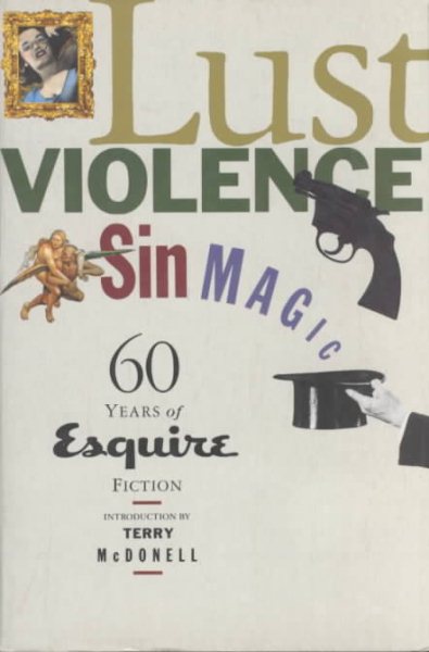 Lust, Violence, Sin, Magic: Sixty Years of Esquire Fiction cover