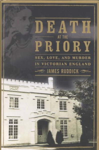 Death at the Priory: Sex, Love, and Murder in Victorian England cover