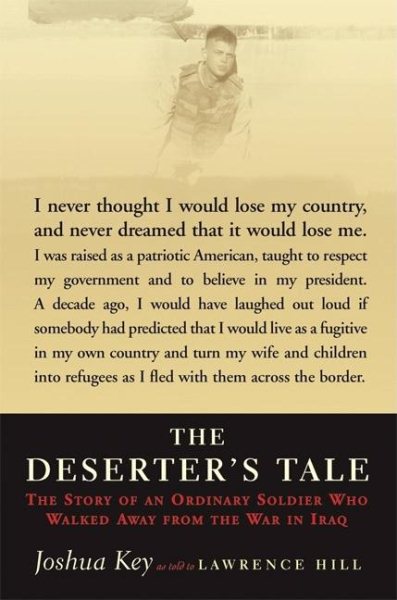 The Deserter's Tale: The Story of an Ordinary Soldier Who Walked Away from the War in Iraq cover