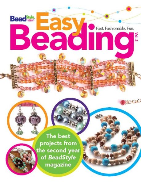 Easy Beading, Volume 2: The Best Projects from the Second Year of BeadStyle Magazine cover