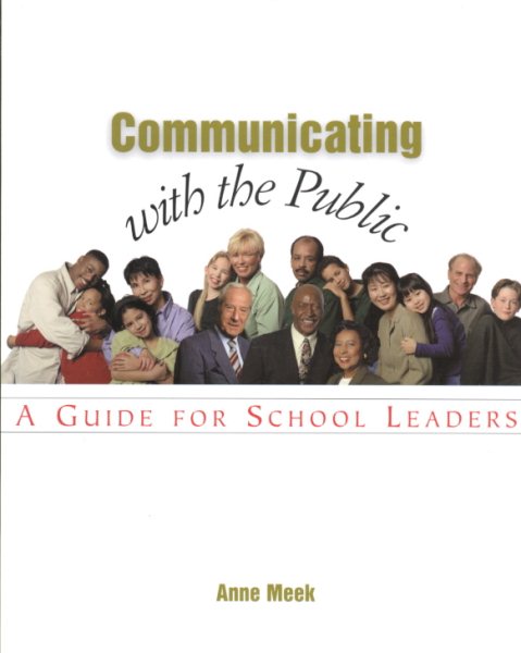 Communicating with the Public: A Guide for School Leaders cover