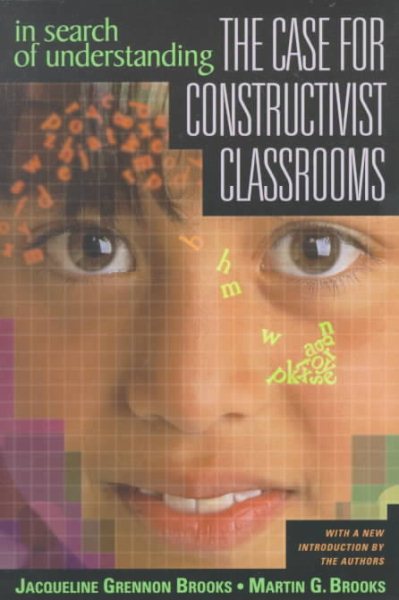 In Search of Understanding: The Case for Constructivist Classrooms cover
