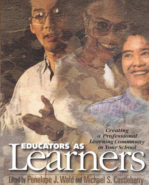 Educators As Learners: Creating a Professional Learning Community in Your School cover