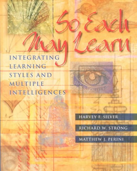 So Each May Learn: Integrating Learning Styles and Multiple Intelligences cover