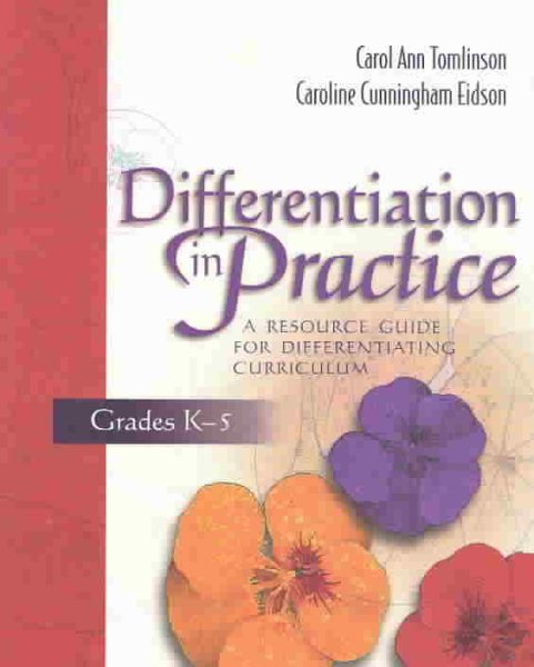 Differentiation in Practice: A Resource Guide for Differentiating Curriculum, Grades K-5 cover