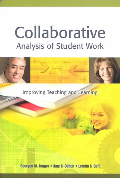 Collaborative Analysis of Student Work: Improving Teaching and Learning cover