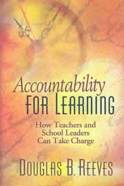 Accountability for Learning: How Teachers and School Leaders Can Take Charge cover