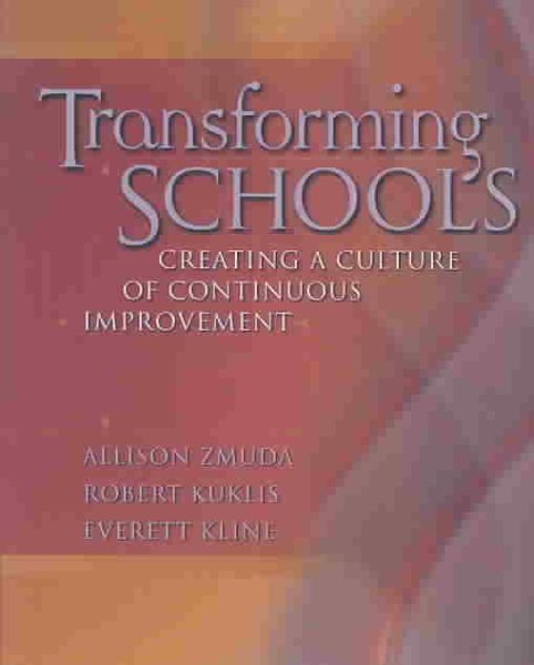 Transforming Schools: Creating a Culture of Continuous Improvement cover