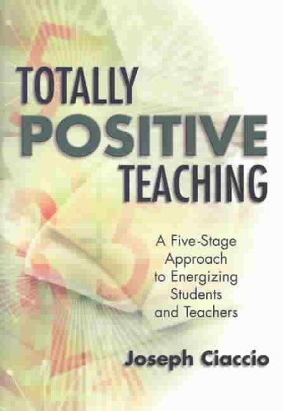 Totally Positive Teaching: A Five-Stage Approach to Energizing Students and Teachers cover