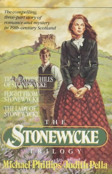 The Heather Hills of Stonewycke/Flight from Stonewycke/The Lady of Stonewycke (The Stonewycke Trilogy 1-3) cover