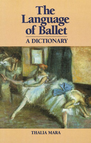 Language of Ballet: A Dictionary (Dance Horizons Book) cover