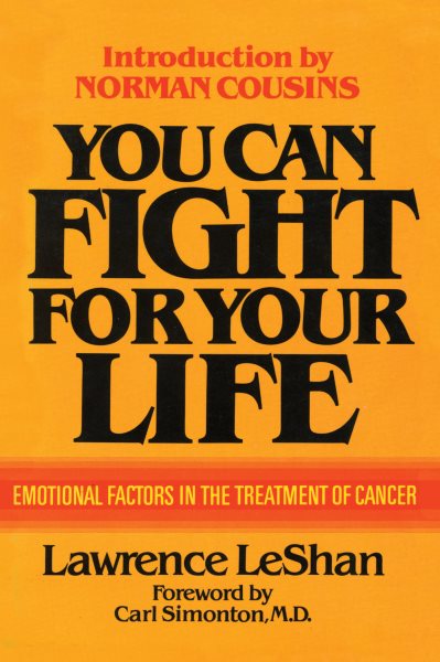You Can Fight For Your Life: Emotional Factors in the Treatment of Cancer cover