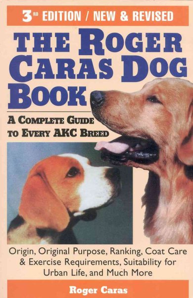 The Roger Caras Dog Book: Third Edition cover