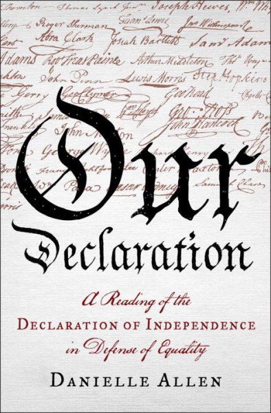 Our Declaration: A Reading of the Declaration of Independence in Defense of Equality cover